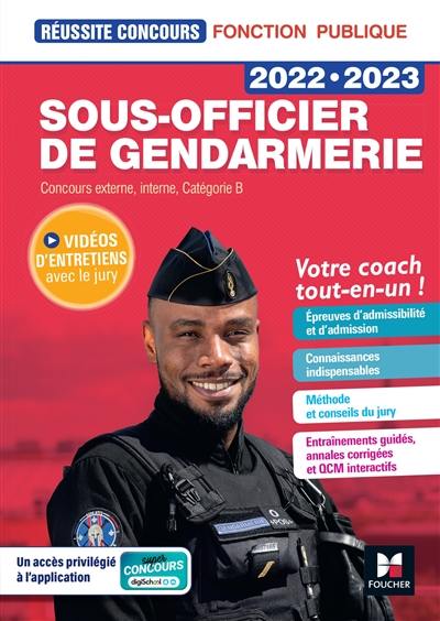 Sous-officier de gendarmerie 2022-2023 : concours externe, interne, catégorie B : votre coach tout-en-un !
