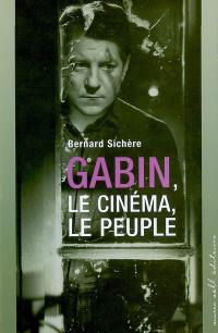 Gabin : le cinéma, le peuple : ciné roman