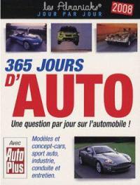 365 jours d'auto, 2008 : une question par jour sur l'automobile ! : modèles et concept-cars, sport auto, industrie, conduite et entretien