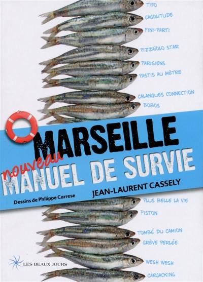 Marseille : nouveau manuel de survie