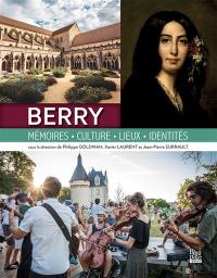 Berry : mémoires, culture, lieux, identités
