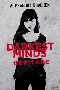 Darkest minds. Vol. 4. Héritage