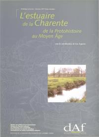 L'estuaire de la Charente de la protohistoire au Moyen Age : La Challonnière et Mortantambe (Charente-Maritime)