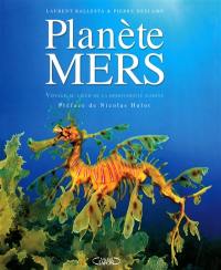 Planète mers : voyage au coeur de la biodiversité marine