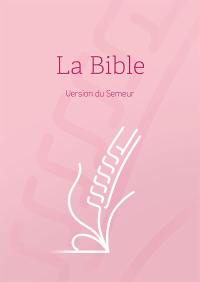 La Bible : version du Semeur : couverture rose