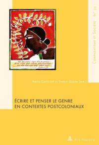 Ecrire et penser le genre en contextes postcoloniaux