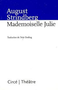 Mademoiselle Julie : une tragédie naturaliste