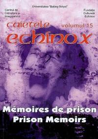 Cahiers de l'Echinox = Caietele Echinox, n° 15. Mémoires de prison. Prison memoirs