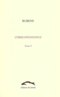 Correspondance. Vol. 2. Chronique de Flandres (1625-1629)
