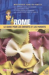 Rome : le guide pour les enfants et les parents