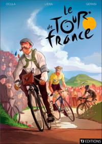 Le Tour de France. Vol. 1. Les petites histoires de la Grande Boucle