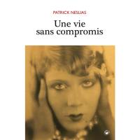 Une vie sans compromis : une femme hors norme du XXe siècle, Flory Nardus ou Madame Caméléon