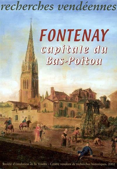 Recherches vendéennes, n° 9. Fontenay : capitale du bas Poitou