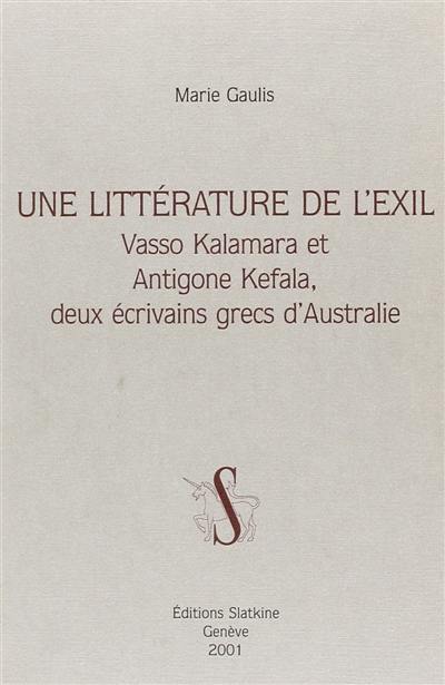 Une littérature de l'exil : Vasso Kalamara et Antigone Kefala, deux écrivains grecs d'Australie