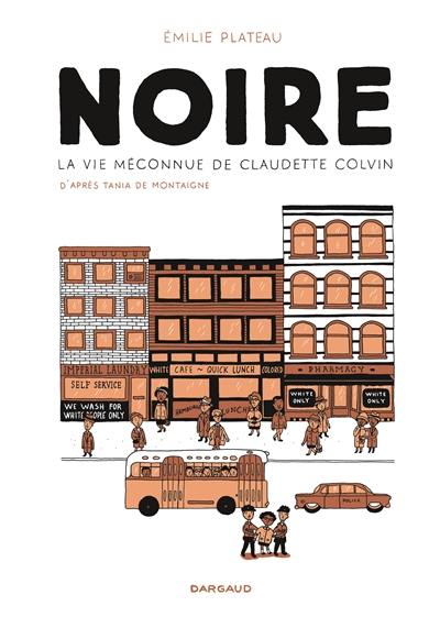 Noire : la vie méconnue de Claudette Colvin