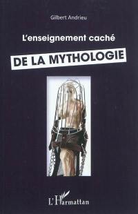 L'enseignement caché de la mythologie