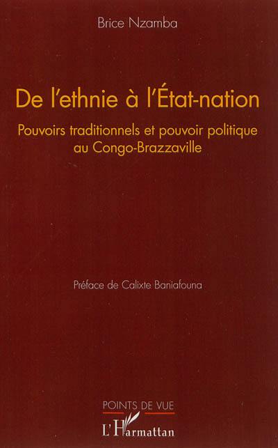 De l'ethnie à l'Etat-nation : pouvoirs traditionnels et pouvoir politique au Congo-Brazzaville