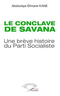 Le conclave de Savana : une brève histoire du Parti socialiste