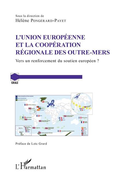 L'Union européenne et la coopération régionale des outre-mers : vers un renforcement du soutien européen ?