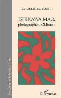 Ishikawa Mao, photographe d'Okinawa