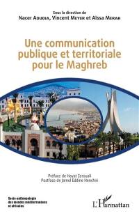 Une communication publique et territoriale pour le Maghreb