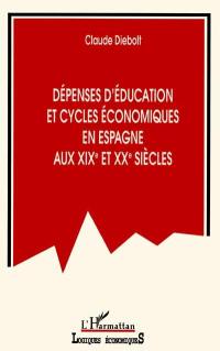 Dépenses d'éducation et cycles économiques en Espagne aux XIXe et XXe siècles