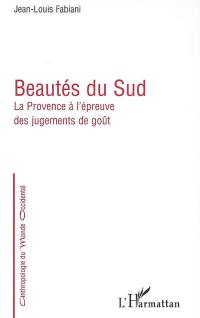 Beautés du Sud : la Provence à l'épreuve des jugements de goût