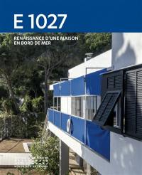 E-1027 : renaissance d'une maison en bord de mer