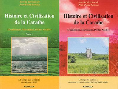 Histoire et civilisation de la Caraïbe (Guadeloupe, Martinique, Petites Antilles)