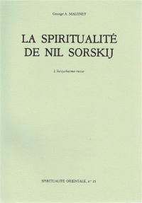 La Spiritualité de Nil Sorskij, l'hésychasme russe