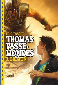 Thomas Passe-Mondes. Vol. 7. Dilmun