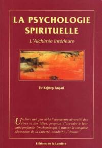 La psychologie spirituelle : l'alchimie intérieure