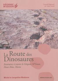 La route des dinosaures : itinéraires à travers le Géoparc M'Goun, Haut Atlas, Maroc