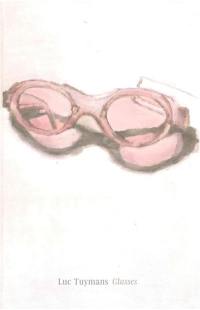 Luc Tuymans : glasses