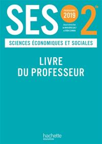 SES, sciences économiques et sociales, 2de : livre du professeur : programme 2019