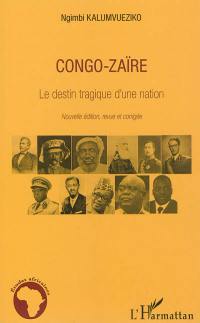 Congo-Zaïre : le destin tragique d'une nation