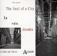 The soul of a city. La voie étroite. Calles de Paris