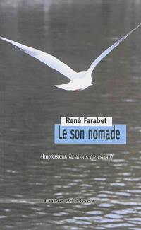 Le son nomade (impressions, variations, digressions)