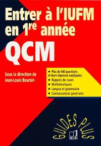 QCM-test d'entrée à l'IUFM : année de préparation au concours de recrutement des professeurs des écoles (CRPE)