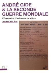 André Gide & la Seconde Guerre mondiale : l'Occupation d'un homme de lettres