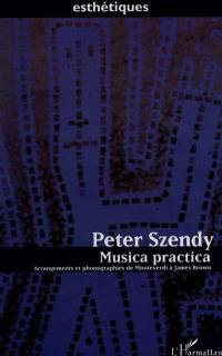 Musica practica : arrangements et phonographies de Monteverdi à James Brown