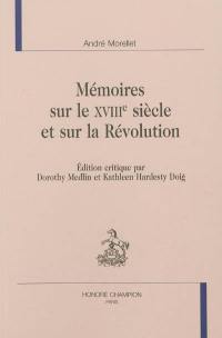 Mémoires sur le XVIIIe siècle et sur la Révolution