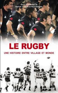 Le rugby, une histoire entre village et monde