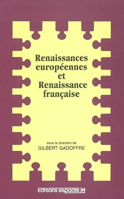 Renaissances européennes et Renaissance française