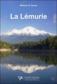 La Lémurie : continent perdu du Pacifique : le peuple mystérieux du mont Shasta de Californie