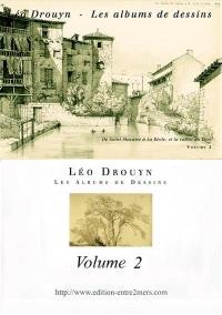 Léo Drouyn, les albums de dessins. Vol. 2. De Saint-Macaire à la Réole