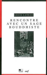 Rencontre avec un sage bouddhiste : traduit du siamois d'après un manuscrit conservé aux archives des Missions étrangères de Paris