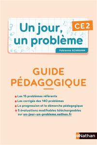 Un jour, un problème, CE2 : guide pédagogique + cahier de l'élève