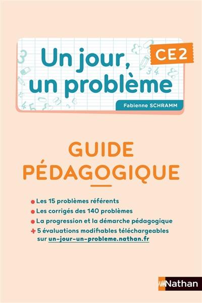 Un jour, un problème, CE2 : guide pédagogique + cahier de l'élève