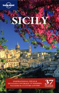 Sicily : inspirational ideas & detailed coverage for foodies, walkers & culture-lovers : 37 day trips & itineraries